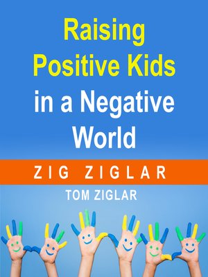 cover image of Raising Positive Kids in a Negative World